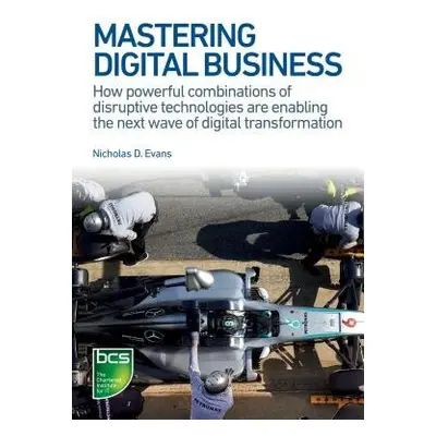 Mastering Digital Business - Evans, Nicholas