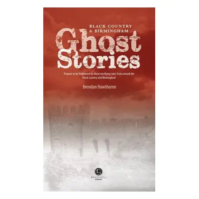 Black Country a Birmingham Ghost Stories