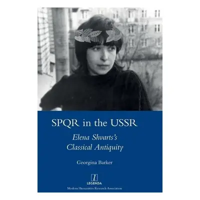 SPQR in the USSR - Barker, Georgina