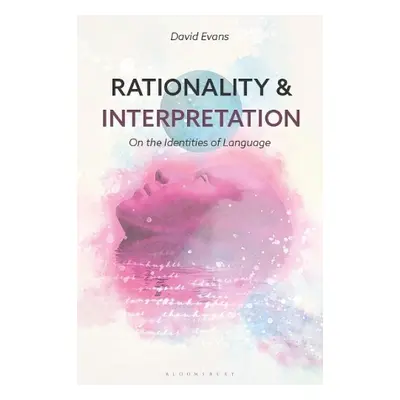 Rationality and Interpretation - Evans, David