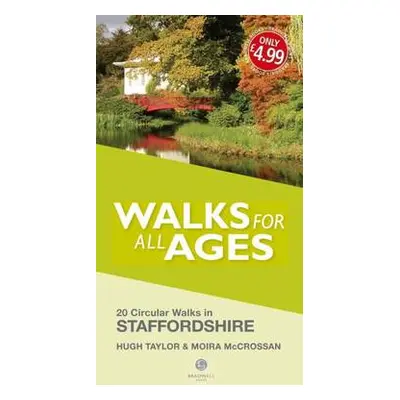 Walks for All Ages Staffordshire - Taylor, Hugh a McCrossan, Moira