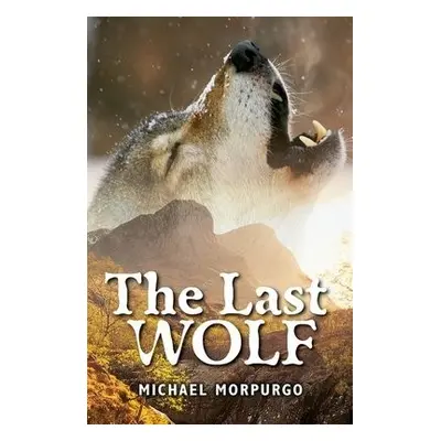 Rollercoasters: The Last Wolf - Morpurgo, Michael