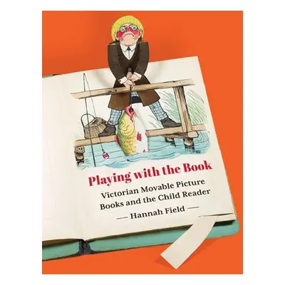 Playing with the Book - Field, Hannah