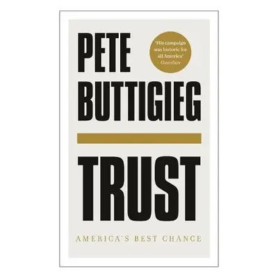 Trust - Buttigieg, Pete