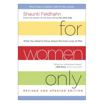 For Women Only (Revised and Updated Edition) - Feldhahn, Shaunti