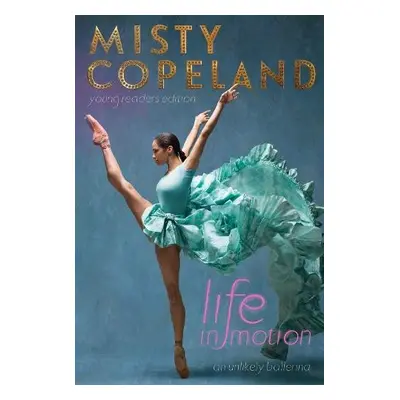 Life in Motion - Copeland, Misty