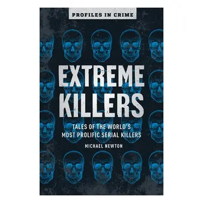 Extreme Killers - Newton, Michael