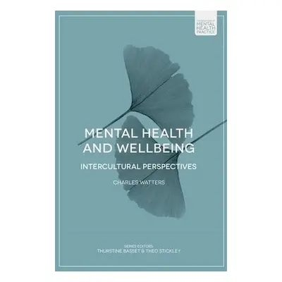 Mental Health and Wellbeing - Watters, Charles