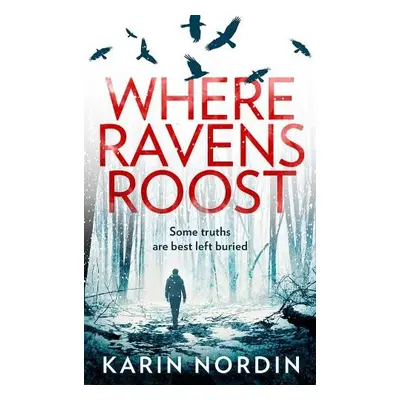 Where Ravens Roost - Nordin, Karin