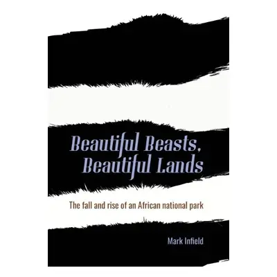 Beautiful Beasts, Beautiful Lands - Infield, Mark