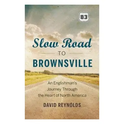 Slow Road to Brownsville - Reynolds, David