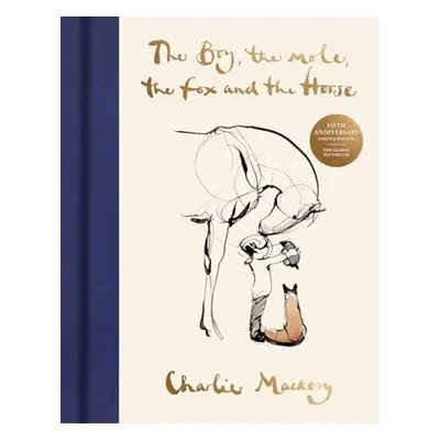 Boy, The Mole, The Fox and The Horse - Mackesy, Charlie