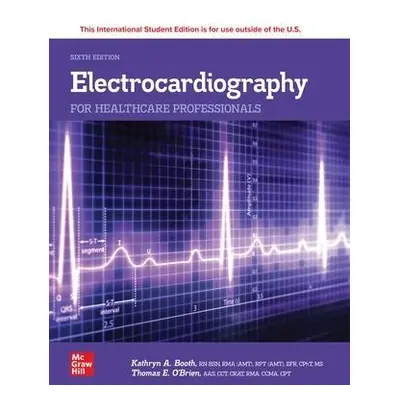 Electrocardiography for Healthcare Professionals ISE - Booth, Kathryn a O'Brien, Thomas