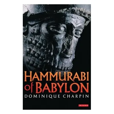 Hammurabi of Babylon - Charpin, Dominique (College de France, France)