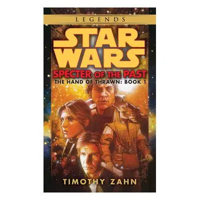 Specter of the Past: Star Wars Legends (The Hand of Thrawn) - Zahn, Timothy