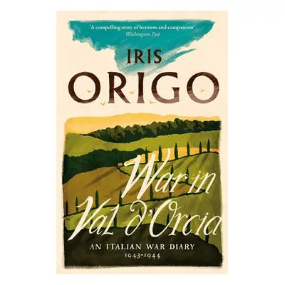 War in Val d'Orcia - Origo, Iris