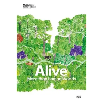 Alive: More than human worlds