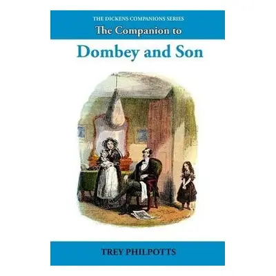 Companion to Dombey and Son - Philpotts, Trey