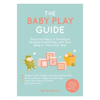 Baby Play Guide - Kearns, Emily