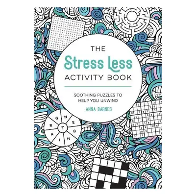 Stress Less Activity Book - Barnes, Anna