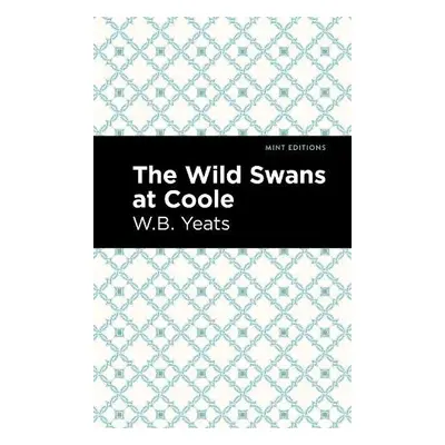 Wild Swans at Coole (collection) - Yeats, William Butler