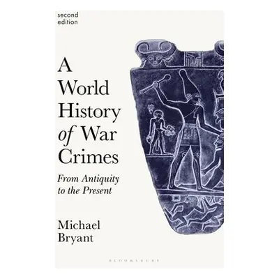 World History of War Crimes - Bryant, Professor Michael S. (Bryant University, USA)