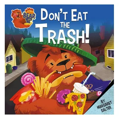 Don't Eat the Trash! - Salter, Margaret