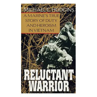 Reluctant Warrior - Hodgins, Michael