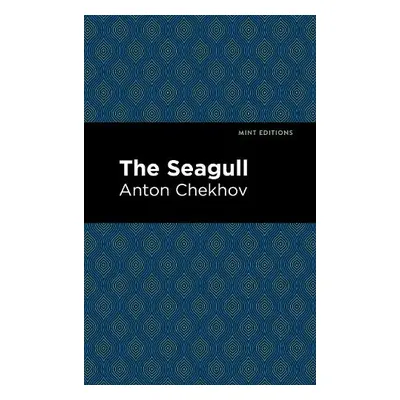 Seagull - Chekhov, Anton