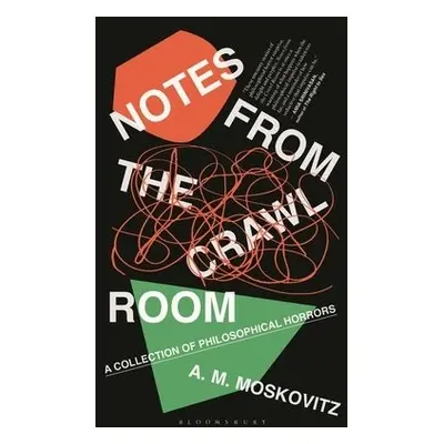 Notes from the Crawl Room - Moskovitz, A.M.