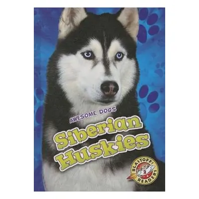 Siberian Huskies - Bowman, Chris