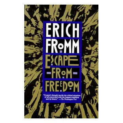 Escape from Freedom - Fromm, Erich