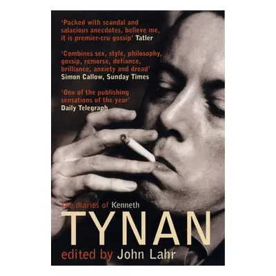 Diaries of Kenneth Tynan - Lahr, John a Tynan, Kenneth