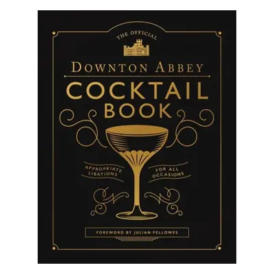 Downton Abbey Cocktail Book - Downton Abbey