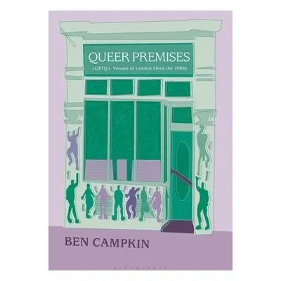 Queer Premises - Campkin, Prof. Ben (University College London, UK)