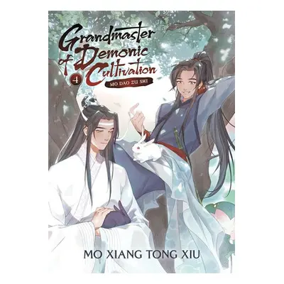 Grandmaster of Demonic Cultivation: Mo Dao Zu Shi (Novel) Vol. 4 - Mo Xiang Tong Xiu