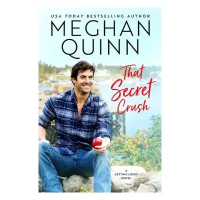 That Secret Crush - Quinn, Meghan