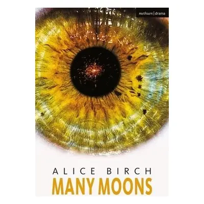 Many Moons - Birch, Alice (Author)