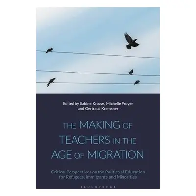 Making of Teachers in the Age of Migration