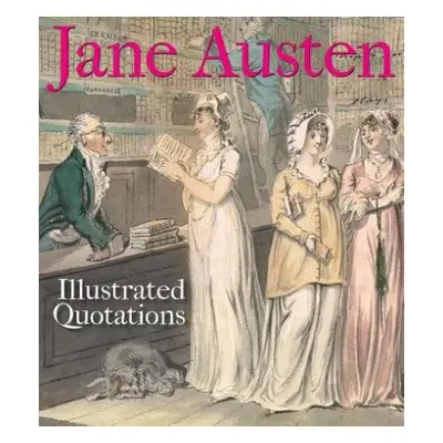 Jane Austen: Illustrated Quotations