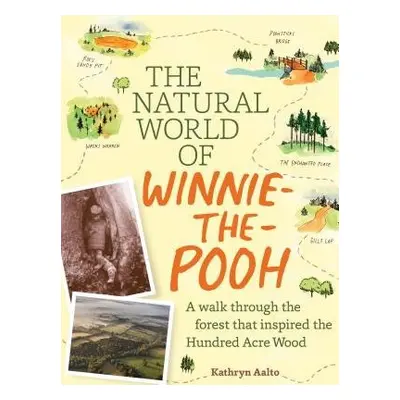 Natural World of Winnie-the-Pooh - Aalto, Kathryn