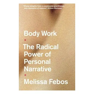 Body Work - Febos, Melissa