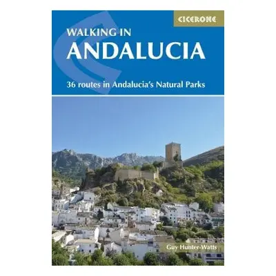 Walking in Andalucia - Hunter-Watts, Guy