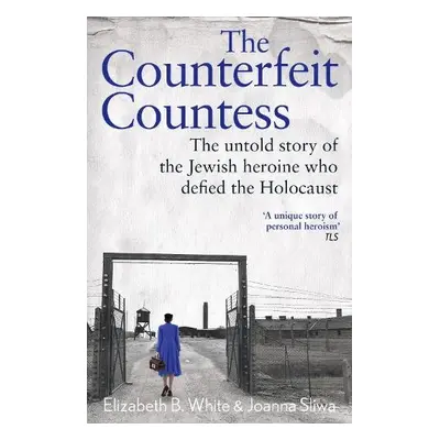 Counterfeit Countess, The - White, Elizabeth a Sliwa, Joanna