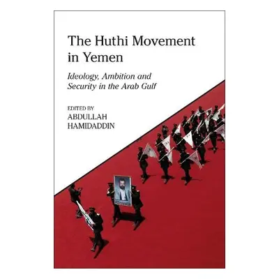 Huthi Movement in Yemen