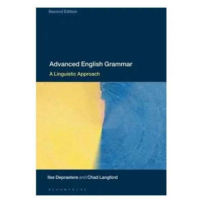 Advanced English Grammar - Depraetere, Ilse (Universite de Lille 3, France) a Langford, Dr Chad 