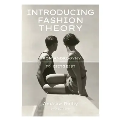 Introducing Fashion Theory - Reilly, Andrew (University of Hawaii, Manoa, USA)