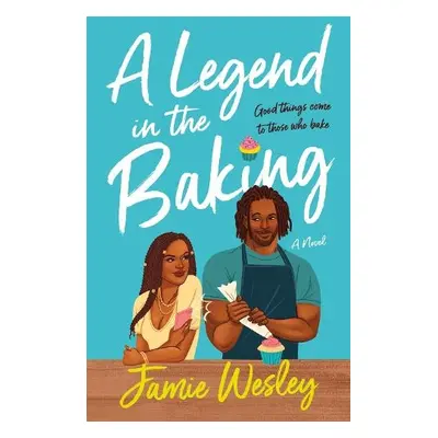 Legend in the Baking - Wesley, Jamie