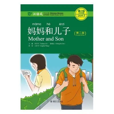 Mother and Son - Chinese Breeze Graded Reader, Level 2: 500 words level - Yuehua, Liu a Chengzhi