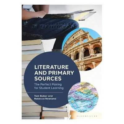 Literature and Primary Sources - Bober, Tom (Elementary librarian, USA) a Newland, Rebecca (High